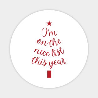 I Am on the Nice List: Spreading Holiday Happiness Magnet